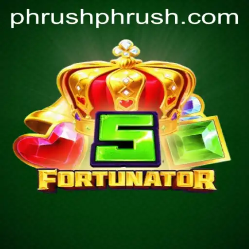 Exploring the World of 5Fortunator and the Thrill of Phrush
