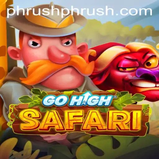 Embark on an Adrenaline-Filled Adventure with GoHighSafari: Unveiling the Concept of 'Phrush'