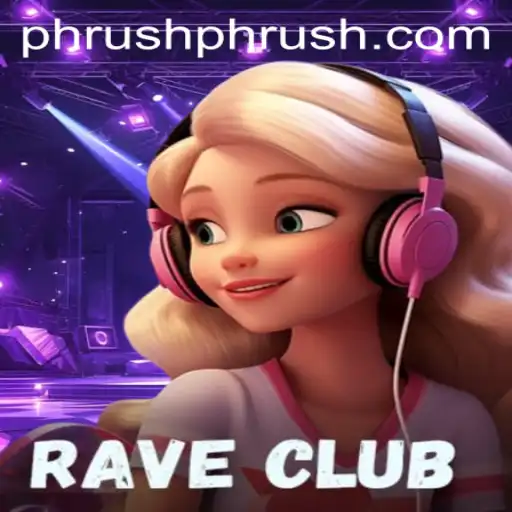 RaveClub: The Ultimate Gaming Experience with a Twist of Phrush